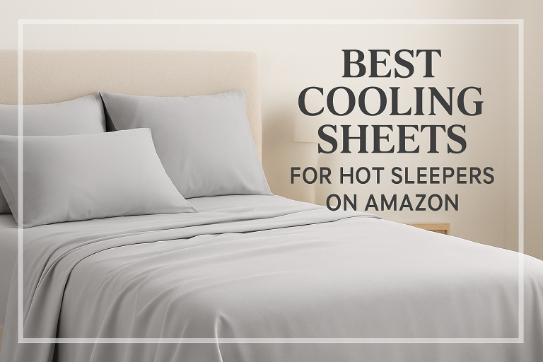 Best Cooling Sheets for Hot Sleepers on Amazon