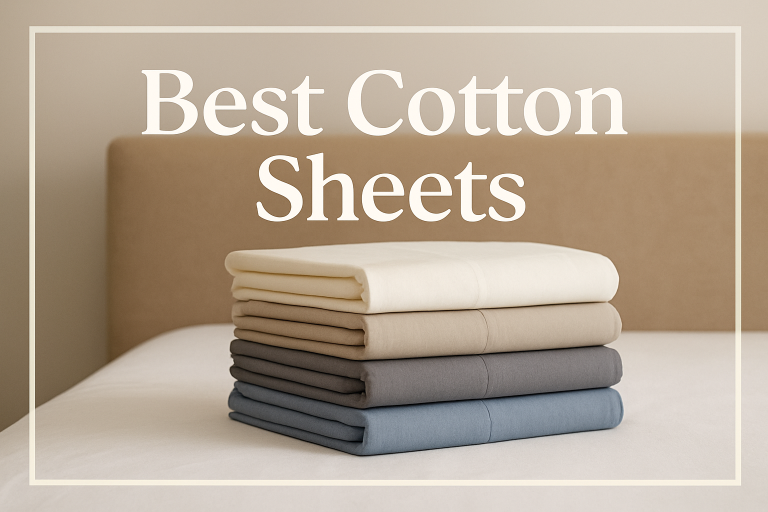 Best Cotton Sheets for Comfort and Quality