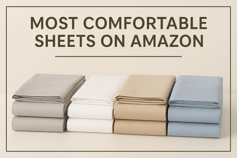 Most Comfortable Sheets on Amazon: Top Picks for 2025