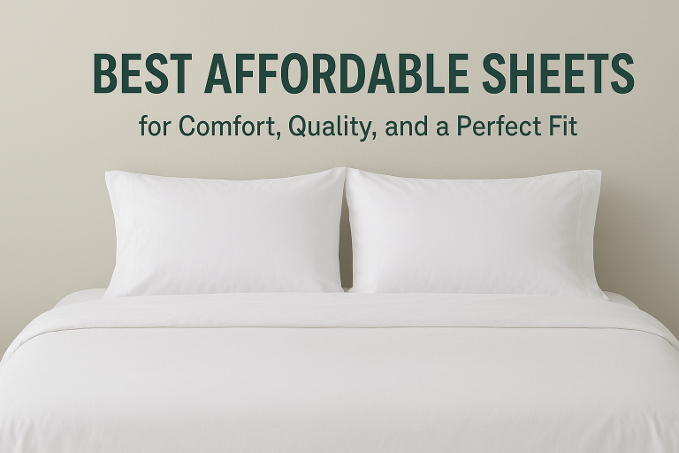 Best Affordable Sheets for Comfort and Quality on a Budget