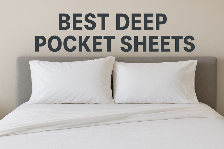 Best Deep Pocket Sheets for a Perfect Stay-Put Fit